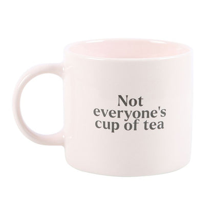 Not Everyone's Cup of Tea Mug