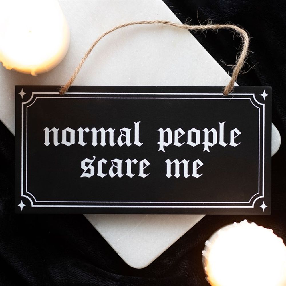 Normal People Scare Me Hanging Sign